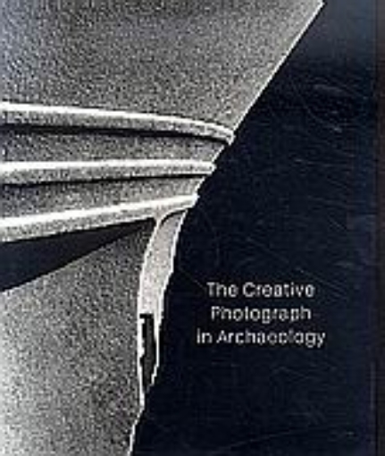 Εικόνα της The Creative Photograph in Archaeology