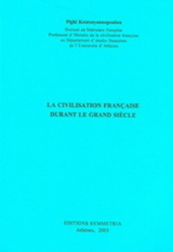 Εικόνα της La civilisation français durant le grand siecle